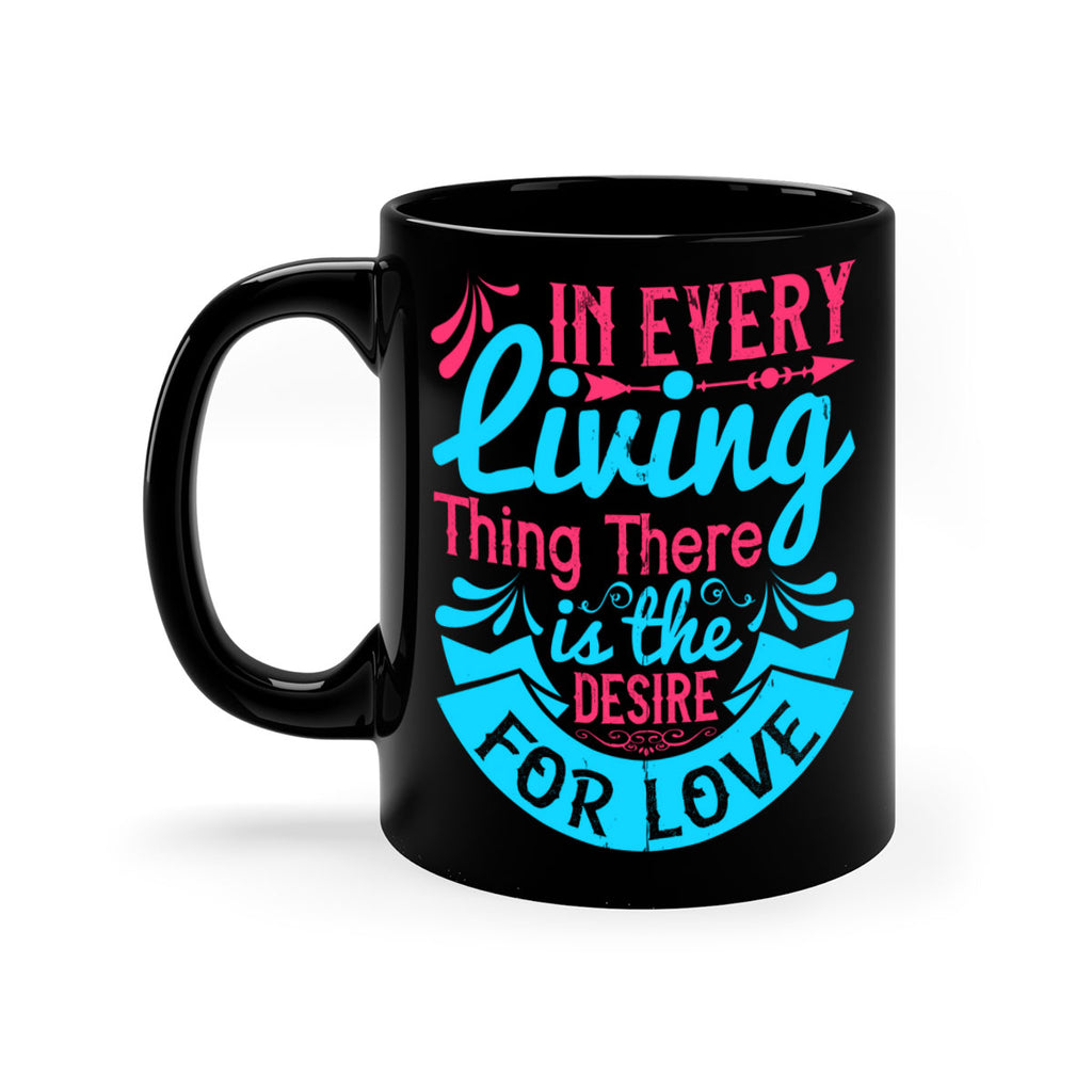 In every living thing there is the desire for love Style 36#- Dog-Mug / Coffee Cup