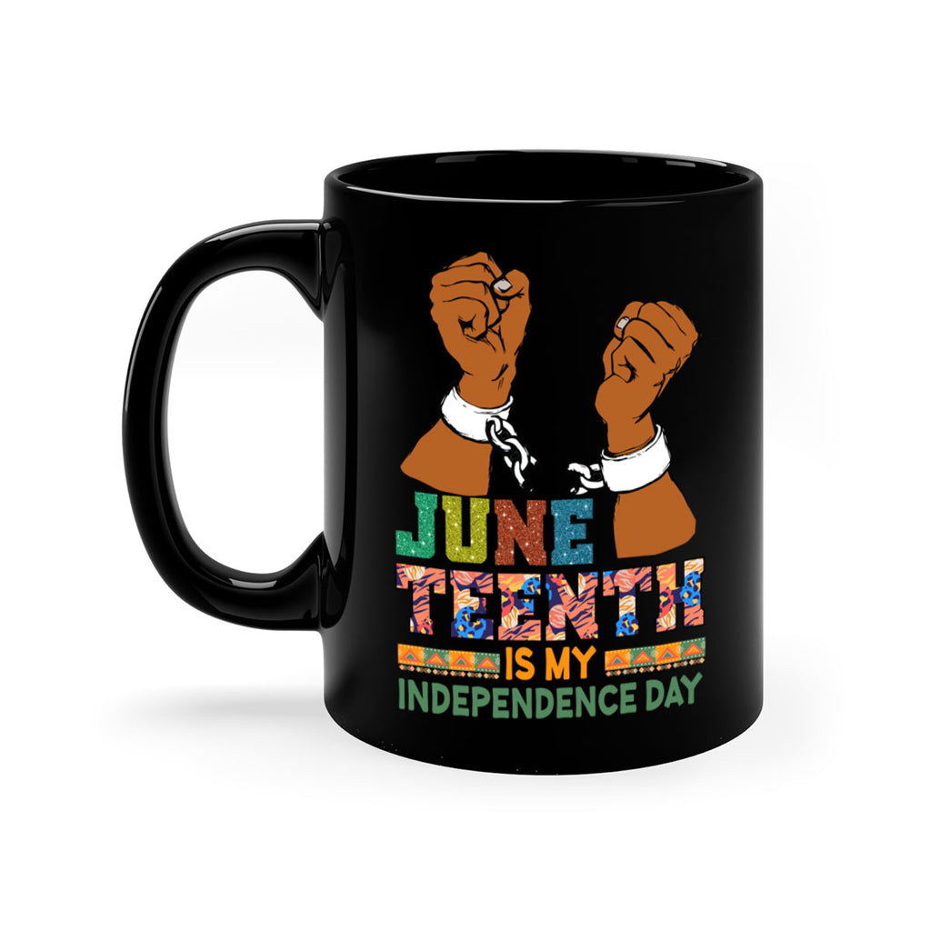 Juneteenth Is My Independence Day Png 29#- juneteenth-Mug / Coffee Cup