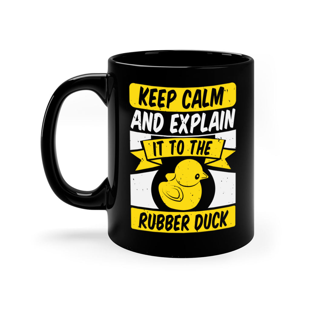 Keep calm and explain it to the rubber duck Style 31#- duck-Mug / Coffee Cup
