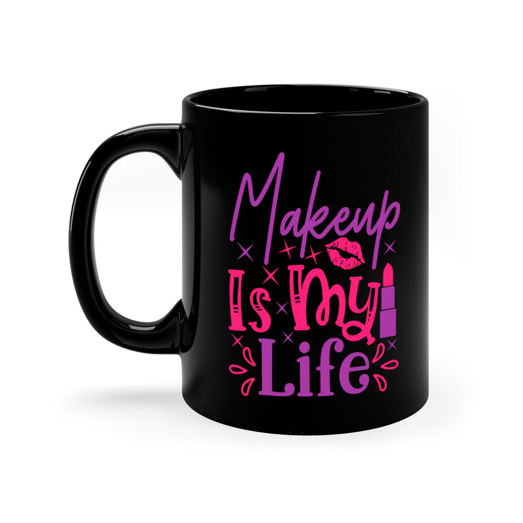 Makeup Is My Life Style 224#- makeup-Mug / Coffee Cup