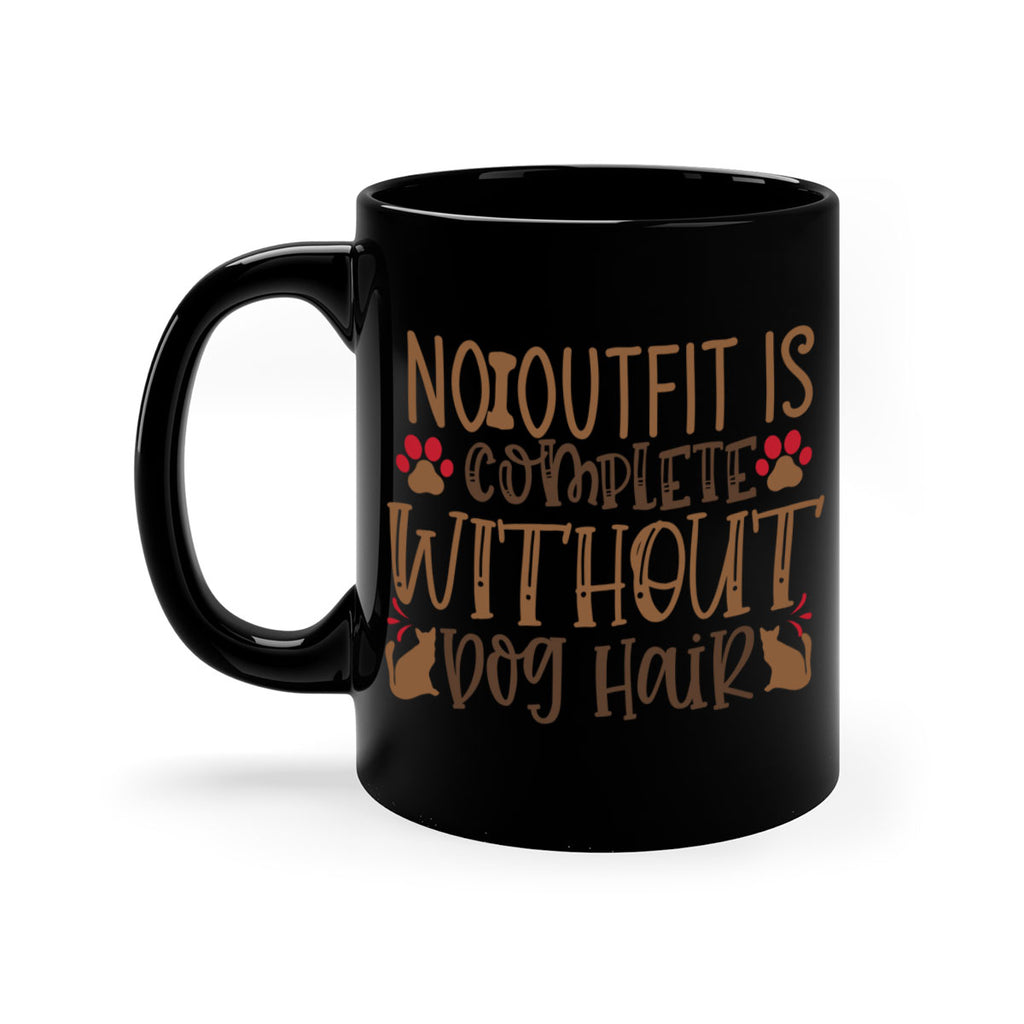 No Outfit Is Complete Without Dog Hair Style 67#- Dog-Mug / Coffee Cup