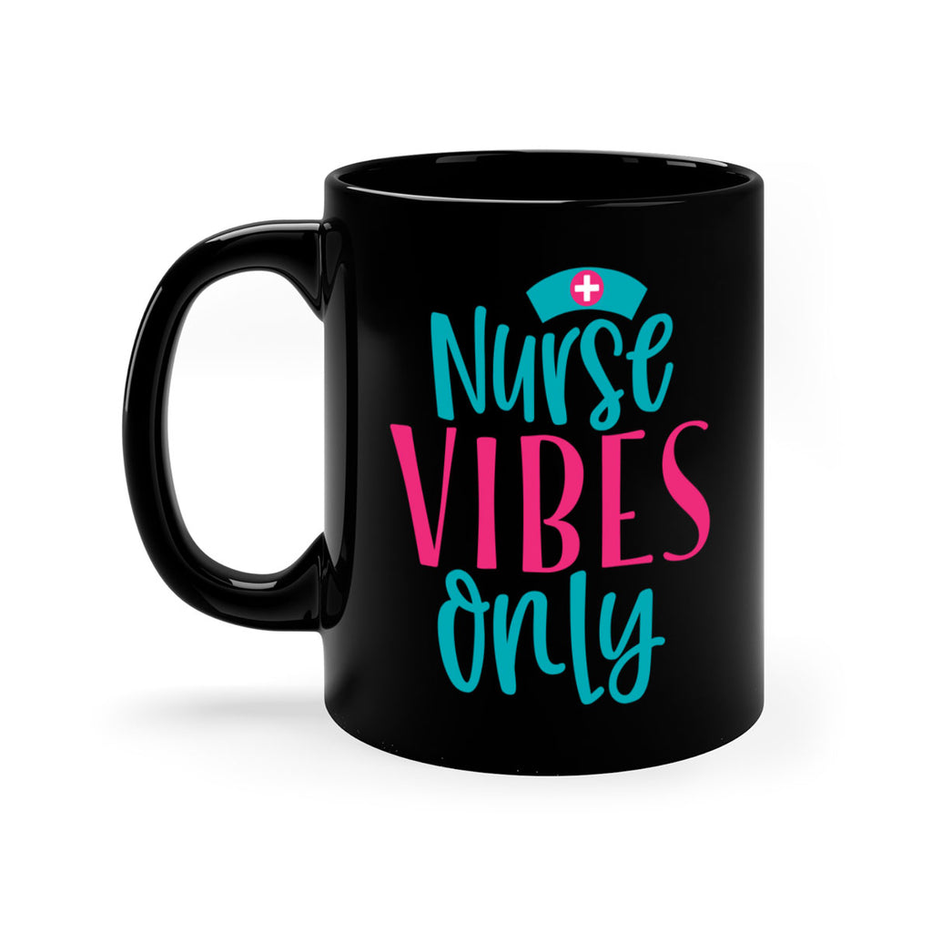Nurse Vibes Only Style 369#- nurse-Mug / Coffee Cup