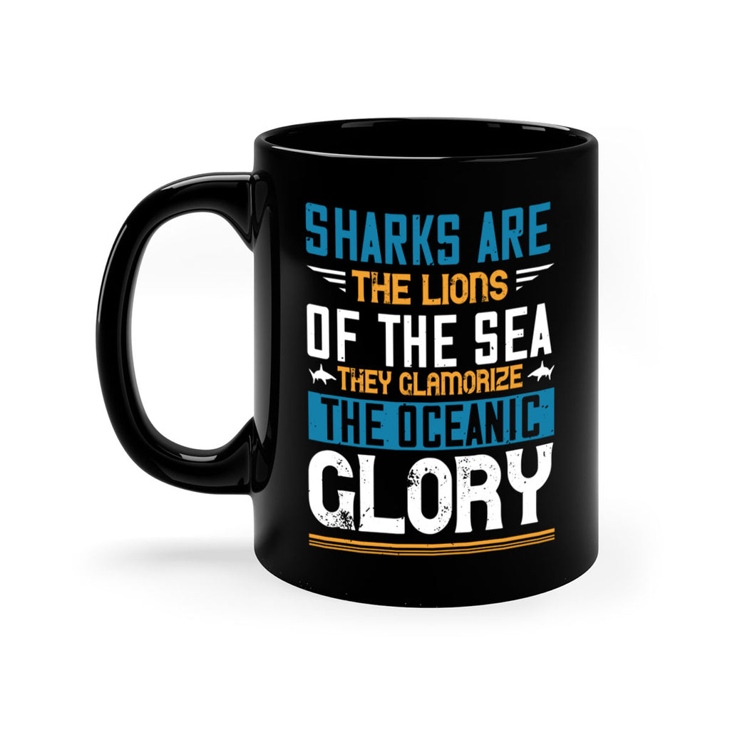 Sharks are the lions of the seaThey glamorize the oceanic glory Style 30#- Shark-Fish-Mug / Coffee Cup