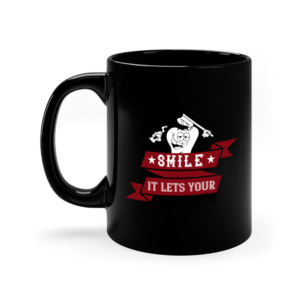 Smile it lets your teeth breathe Style 21#- dentist-Mug / Coffee Cup