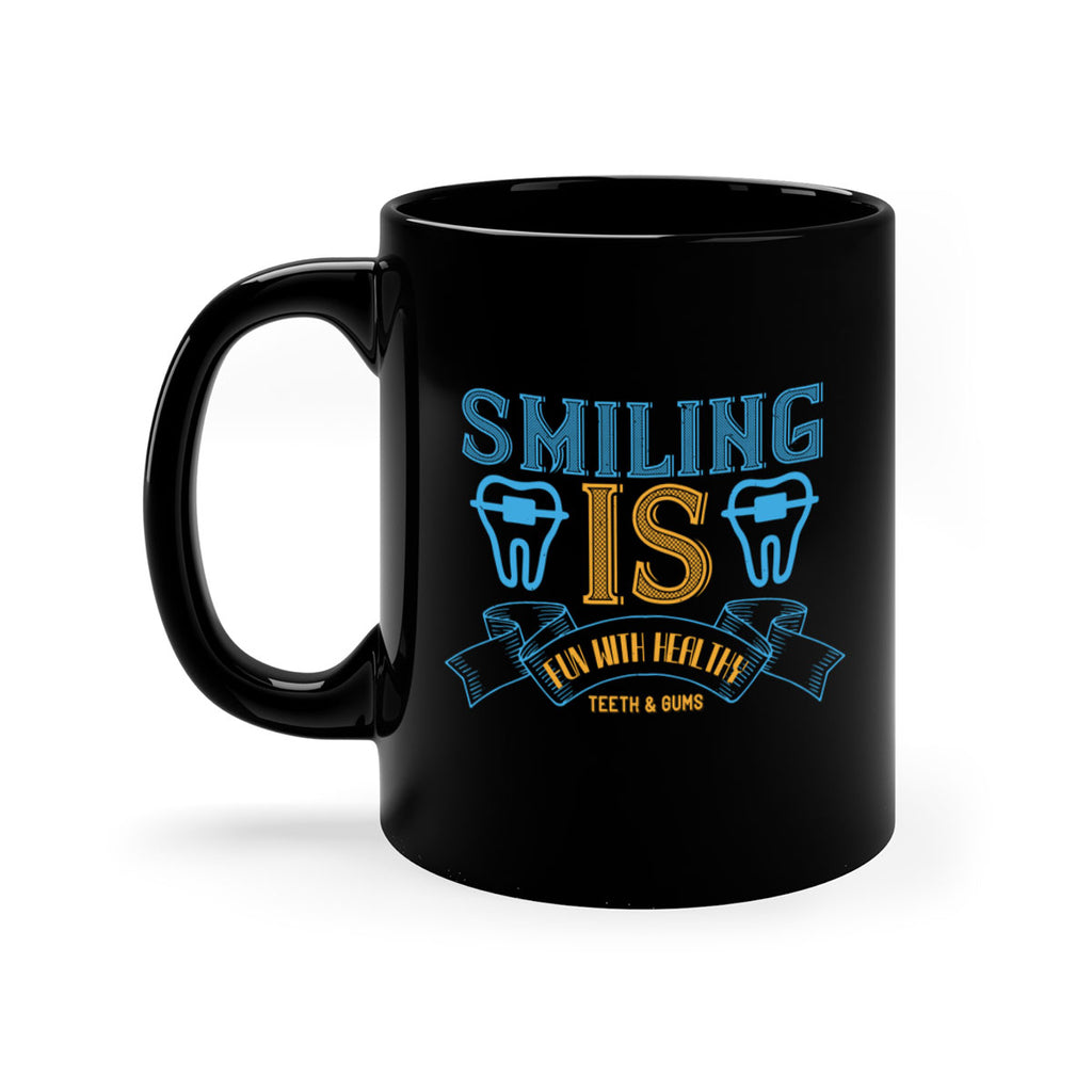 Smiling is Fun With Healthy Teeth Gums Style 20#- dentist-Mug / Coffee Cup