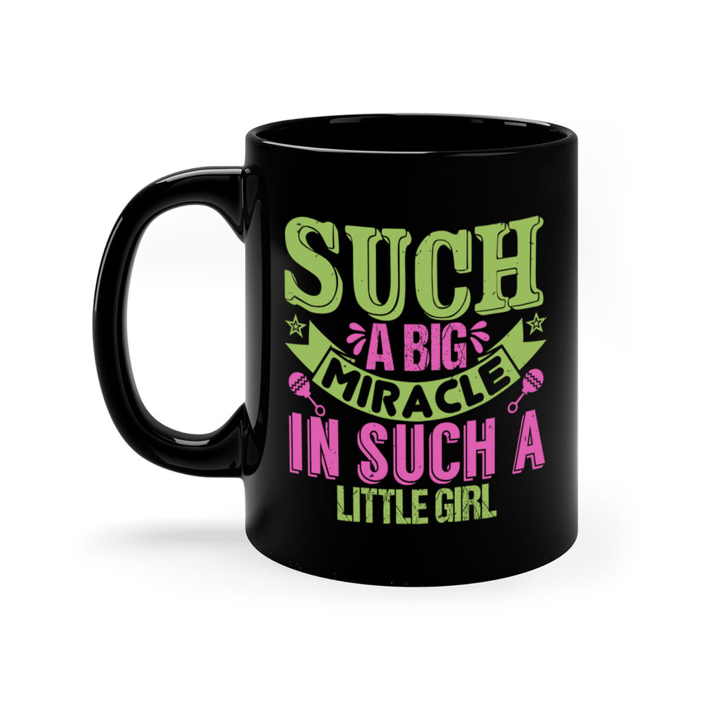 Such a big miracle in such a little girl Style 169#- baby2-Mug / Coffee Cup