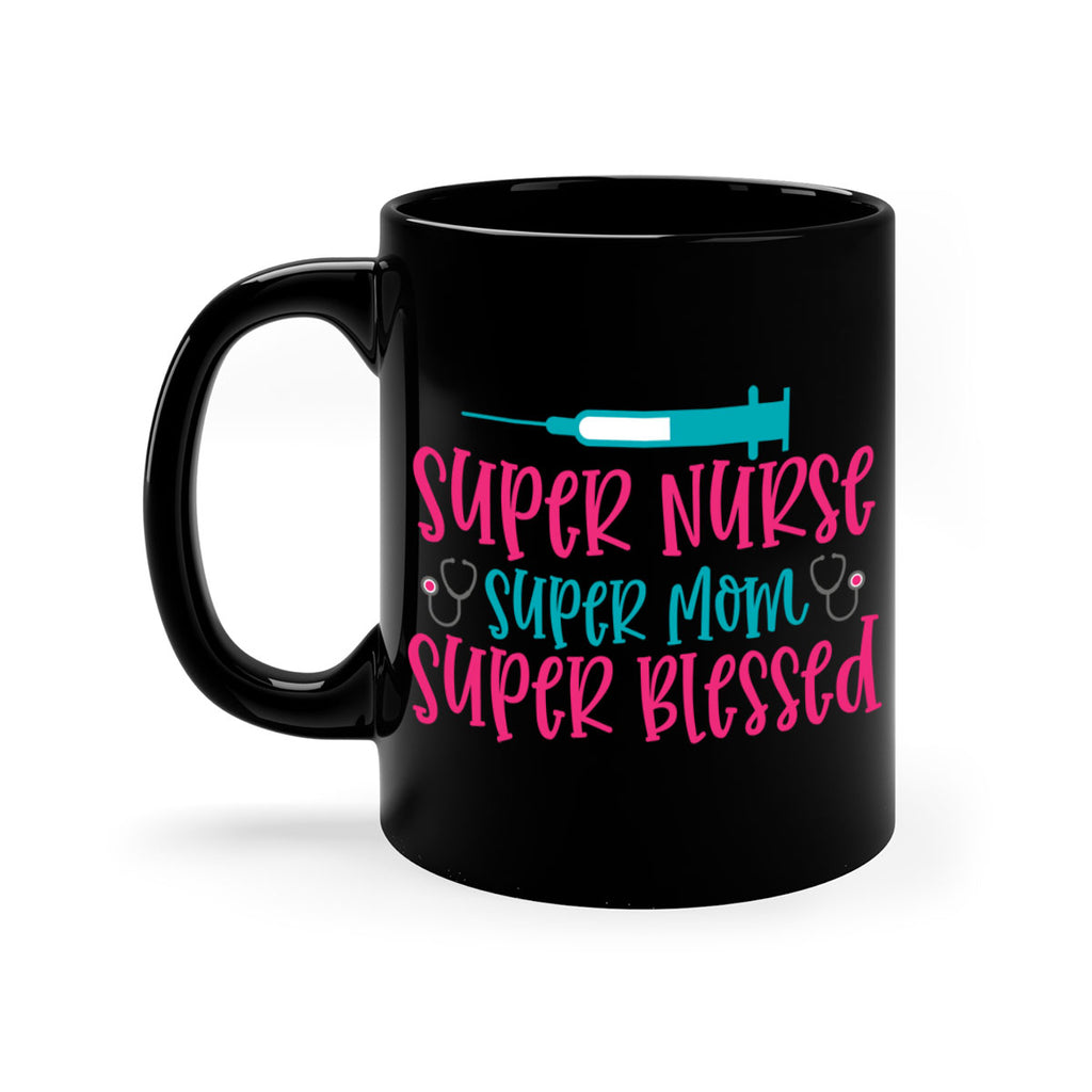 Super Nurse Super Mom Style 347#- nurse-Mug / Coffee Cup