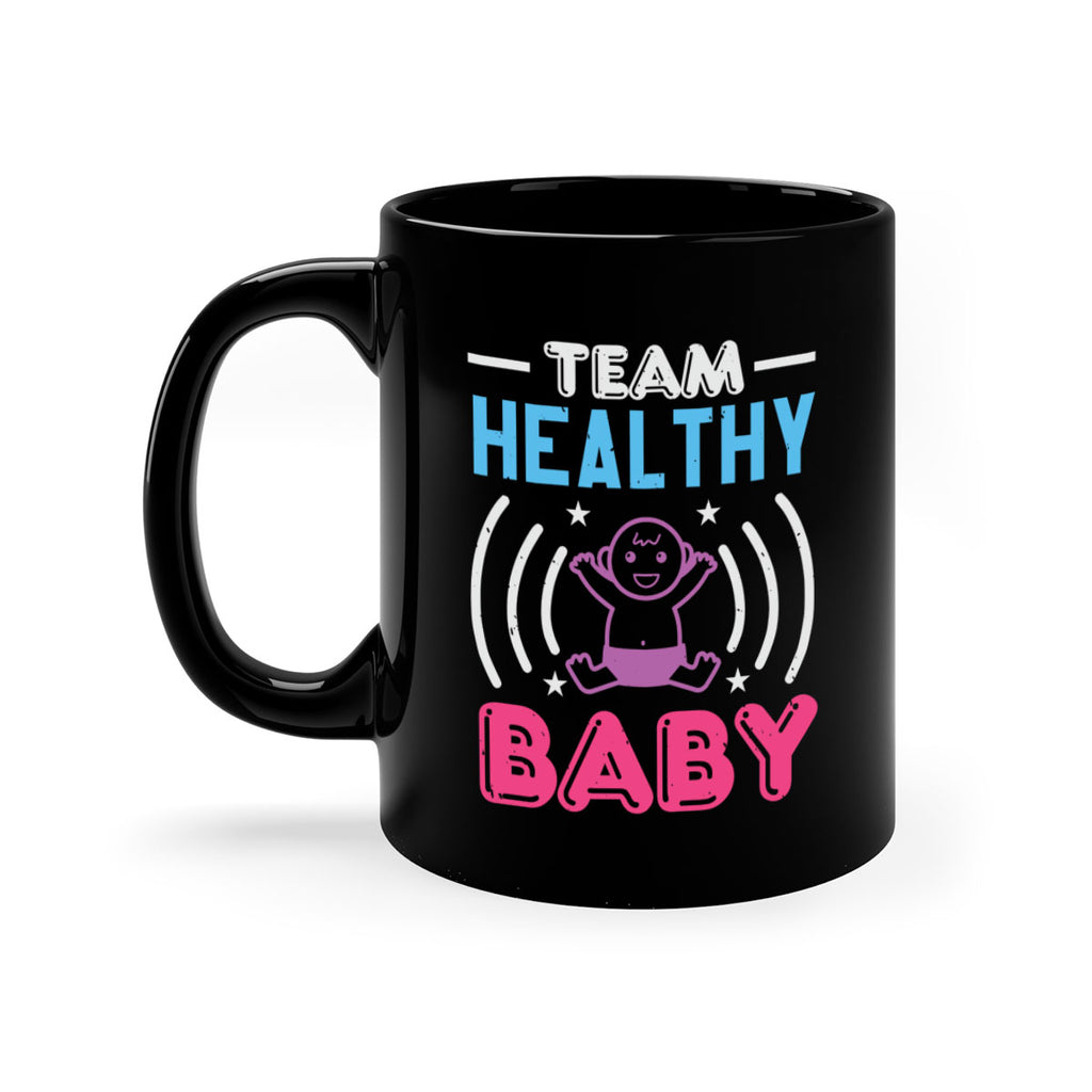 Team Healthy Baby Style 11#- baby shower-Mug / Coffee Cup
