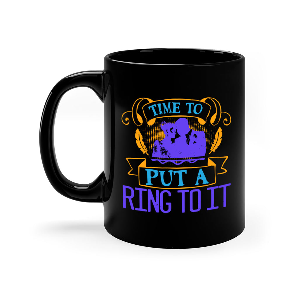 Time to really put a ring to it 14#- bride-Mug / Coffee Cup