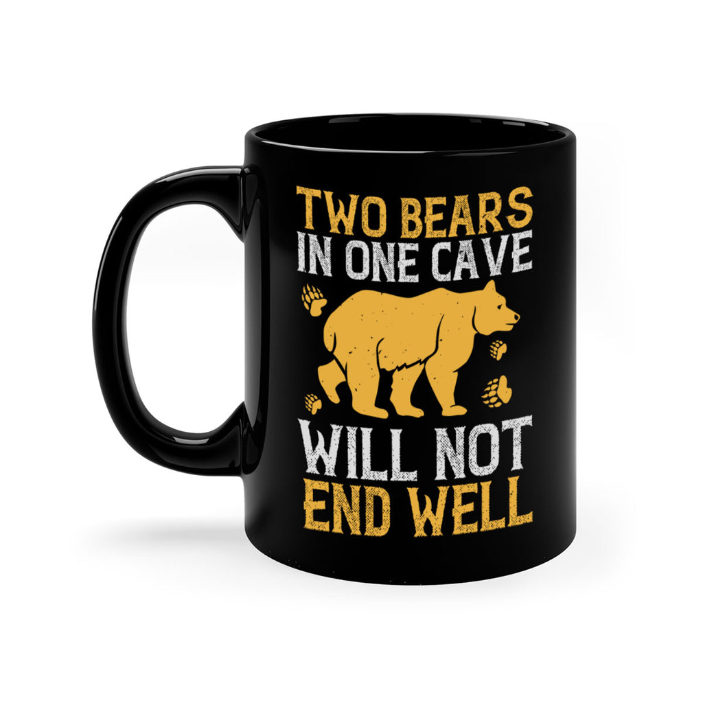 Two bears in one cave will not end well 39#- bear-Mug / Coffee Cup