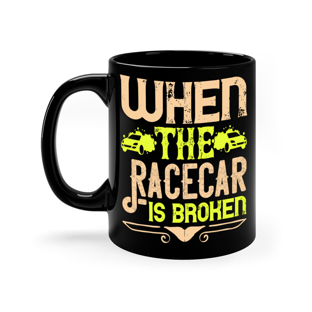 When The Racecar Is Broken Style 10#- Dog-Mug / Coffee Cup