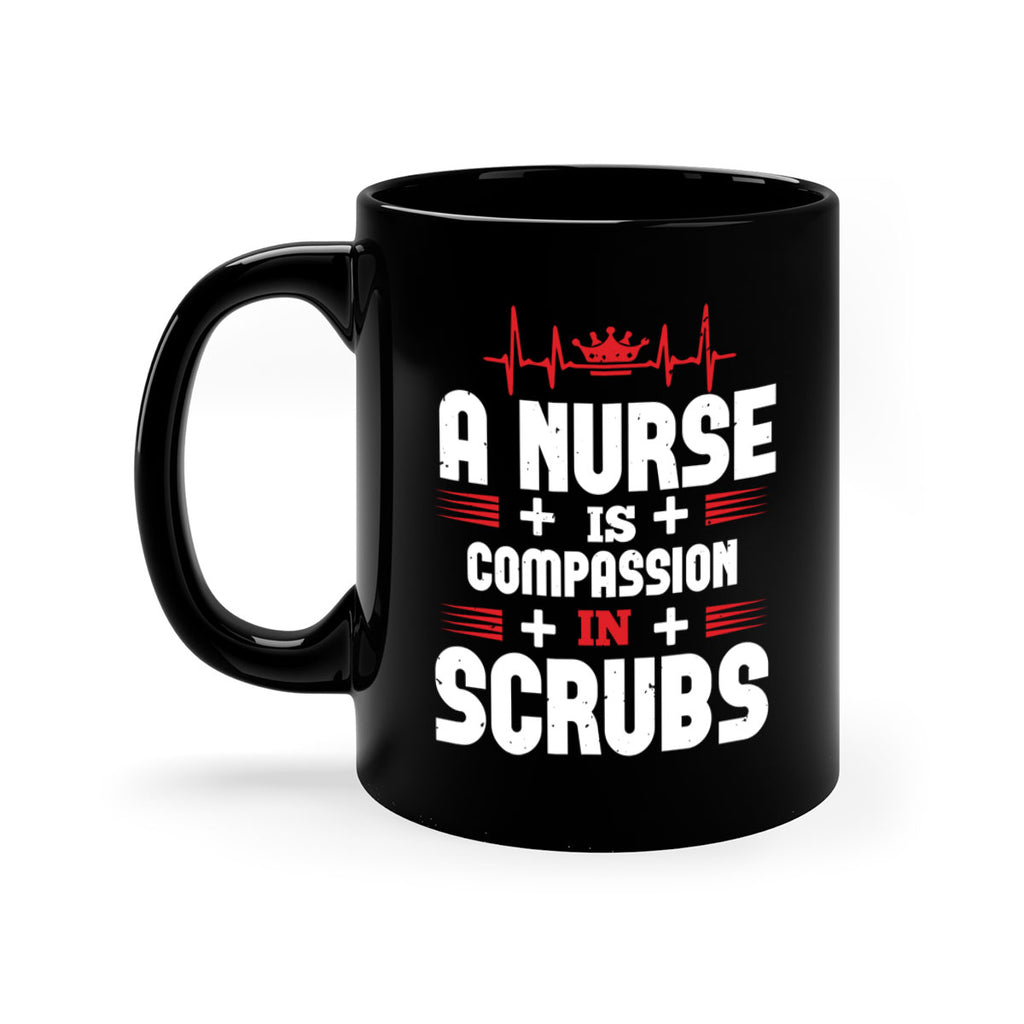 a nurse is compassion is Style 318#- nurse-Mug / Coffee Cup
