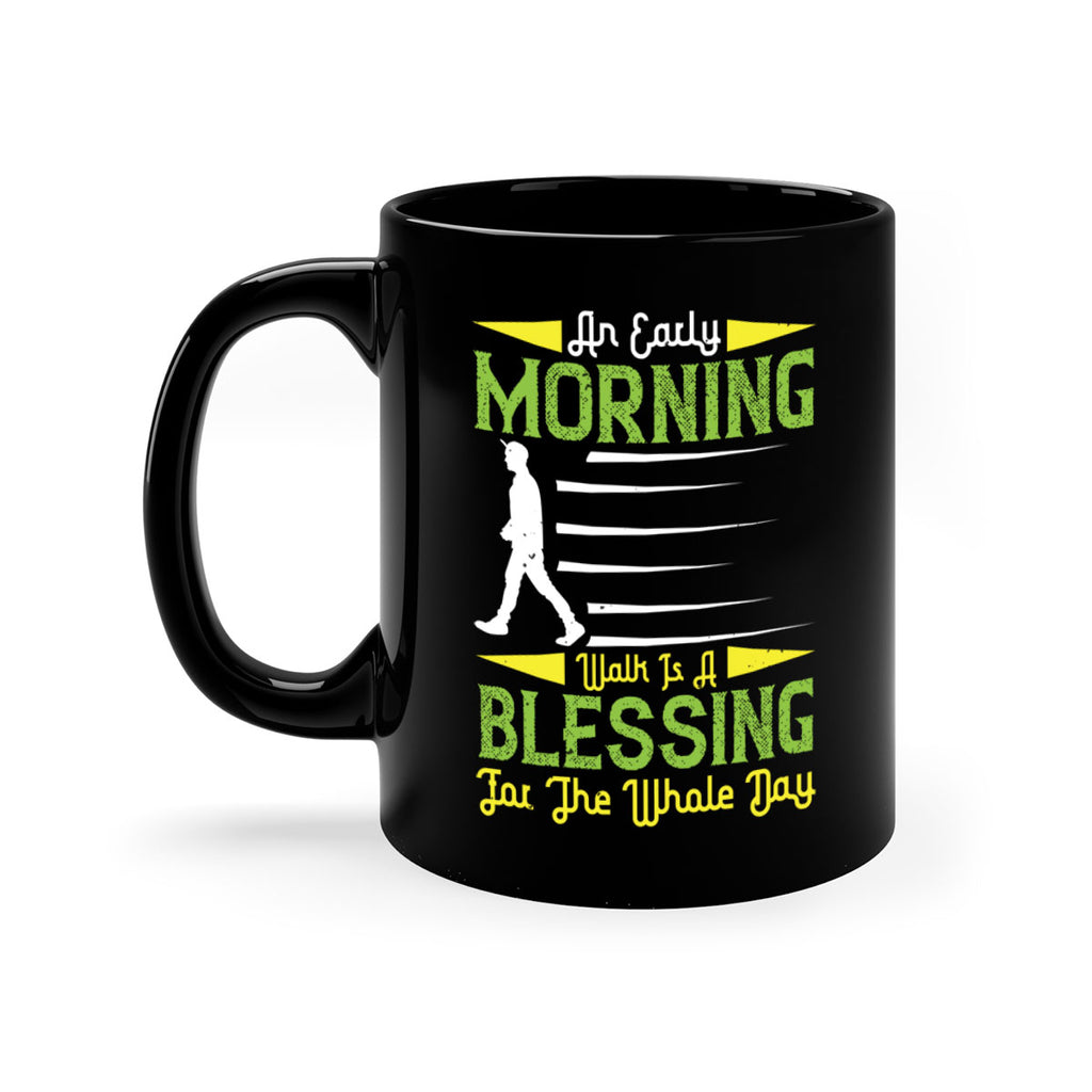 an earlymorning walk is a blessing for the whole day 91#- walking-Mug / Coffee Cup