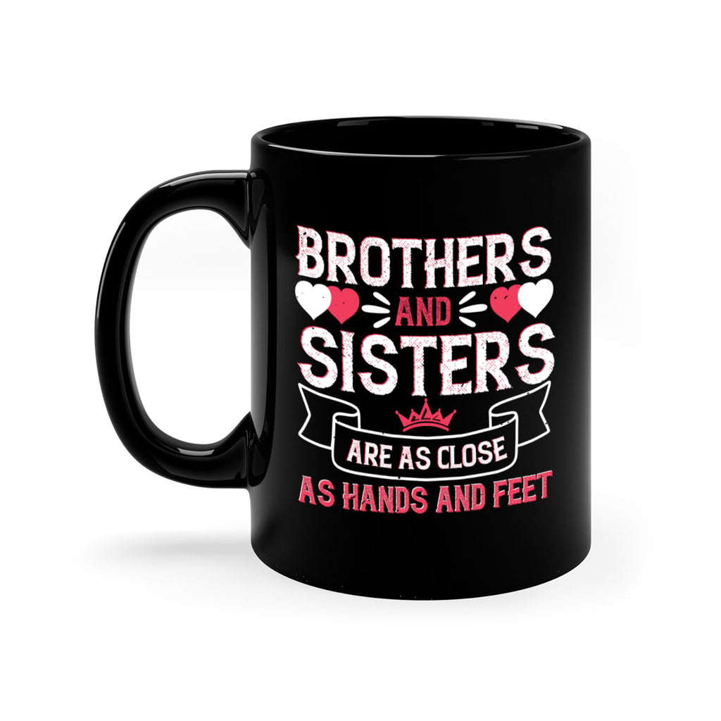 brothers and sisters are as close as hands and feet 31#- sister-Mug / Coffee Cup