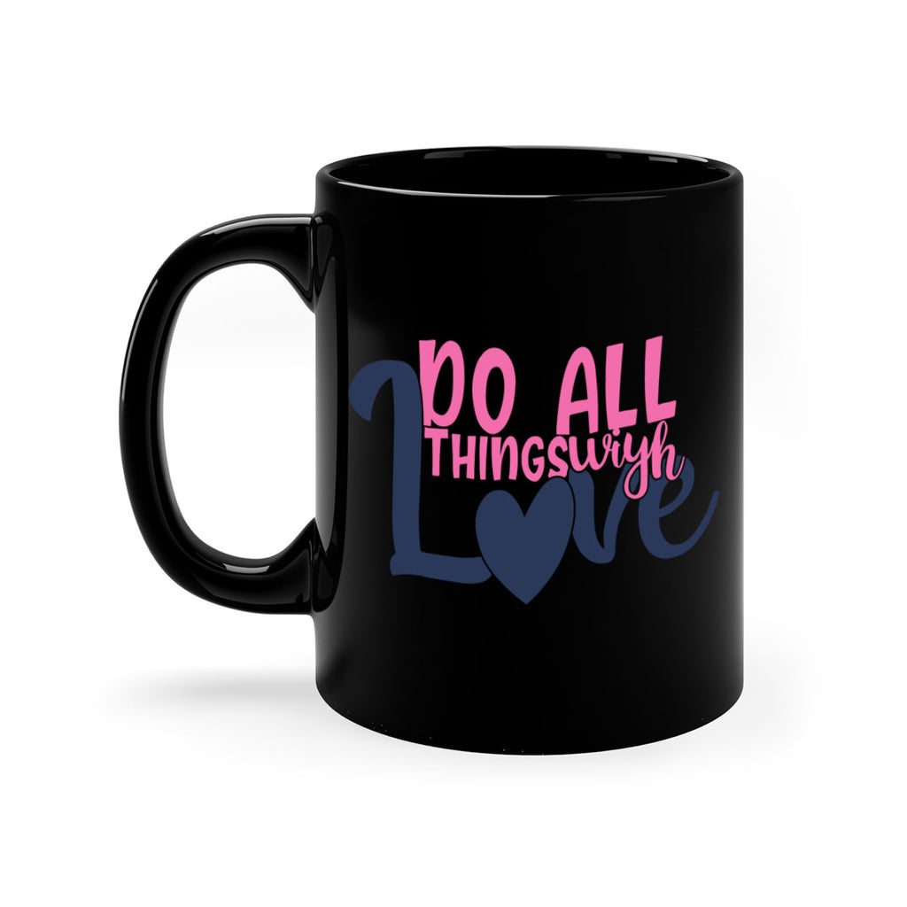 do all things with love Style 128#- motivation-Mug / Coffee Cup