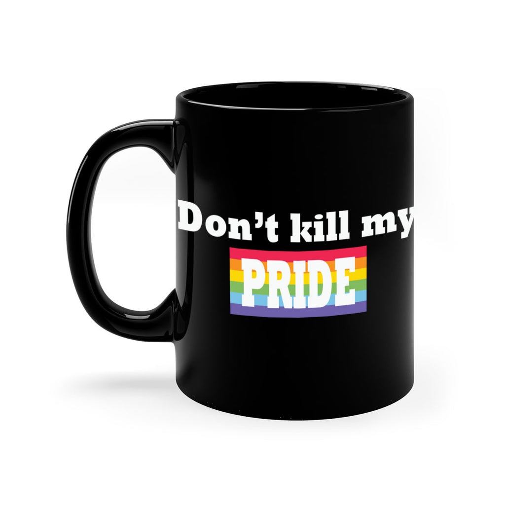dont kill my pride funny lgbt 145#- lgbt-Mug / Coffee Cup