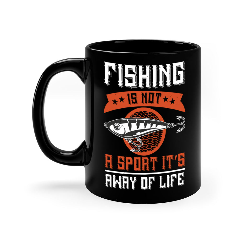 fishing is not a sport it’s away of life 273#- fishing-Mug / Coffee Cup