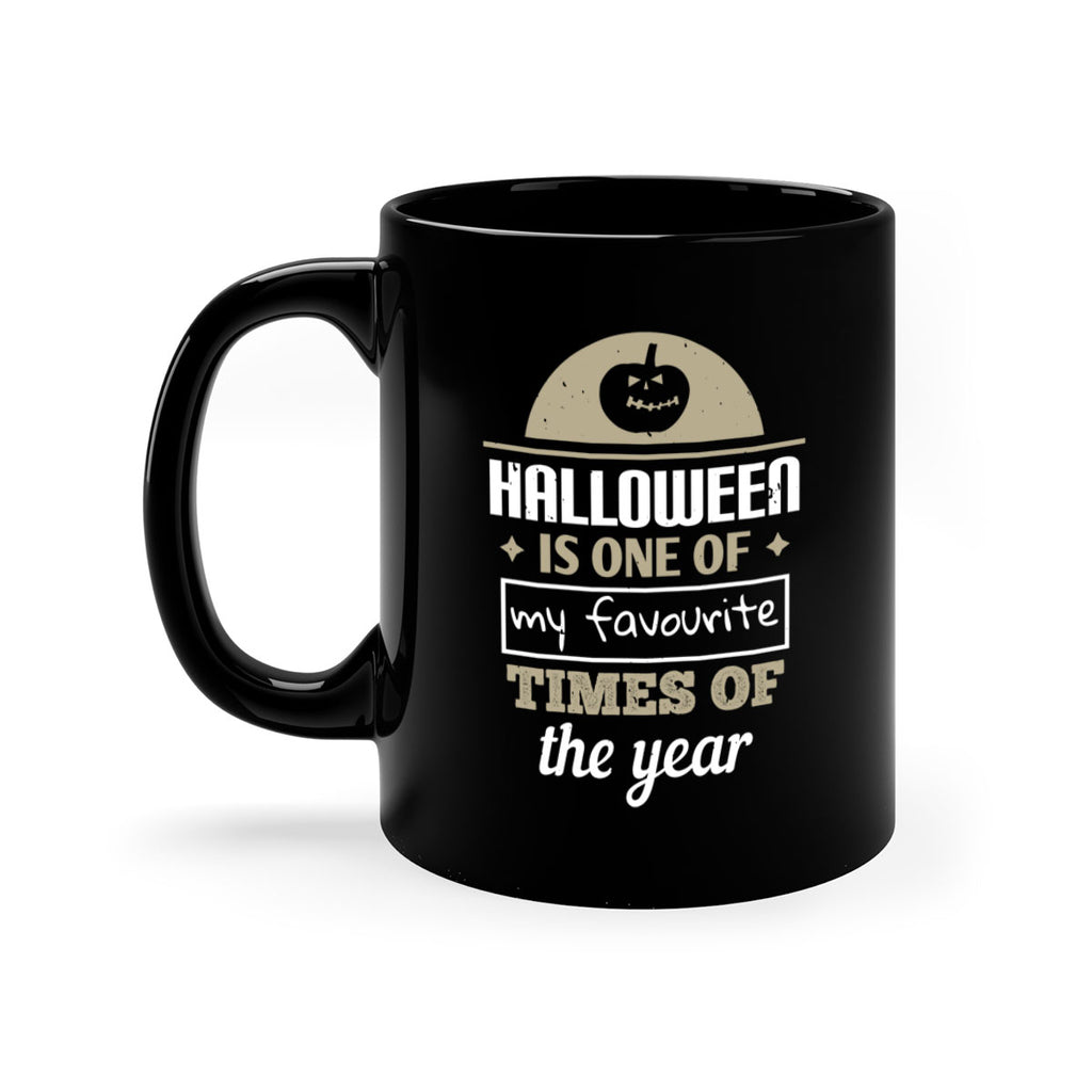 halloween is one of my 113#- halloween-Mug / Coffee Cup