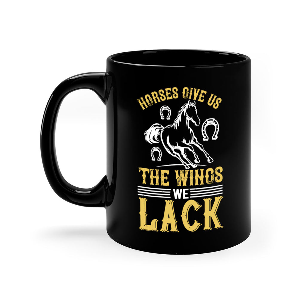 horses give us the wings we lack Style 44#- horse-Mug / Coffee Cup