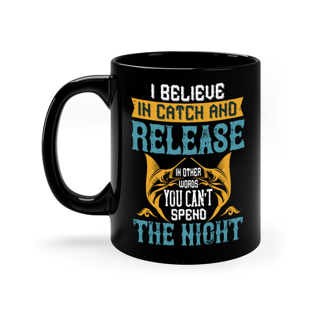 i believe in catch and release 284#- fishing-Mug / Coffee Cup