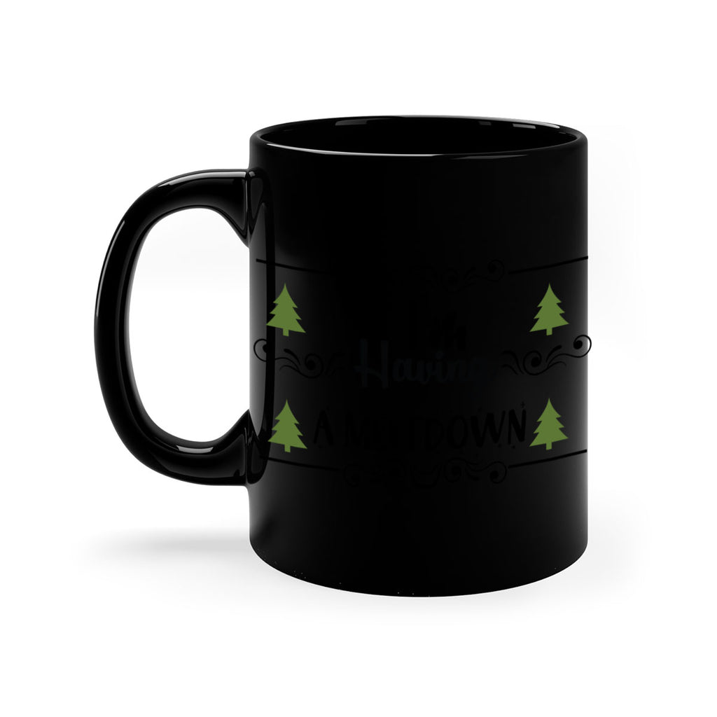 i m having a meltdown style 340#- christmas-Mug / Coffee Cup