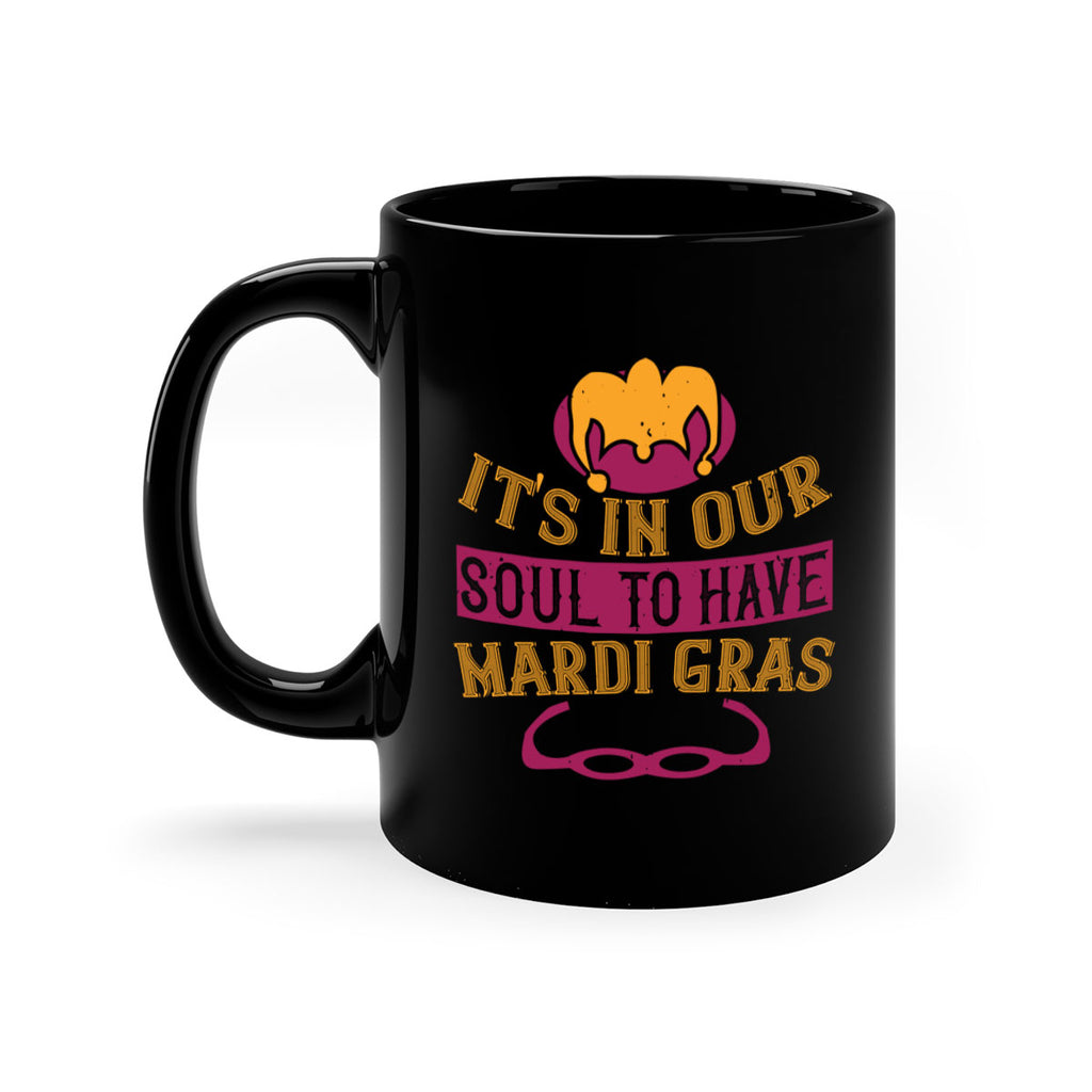 its in our soul to have mardi gras 65#- mardi gras-Mug / Coffee Cup