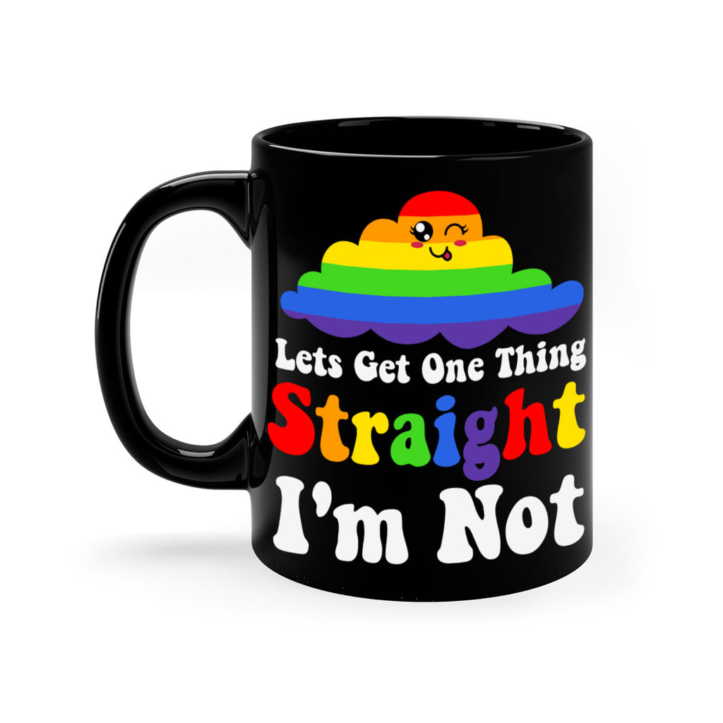 lets get one thing straight 107#- lgbt-Mug / Coffee Cup