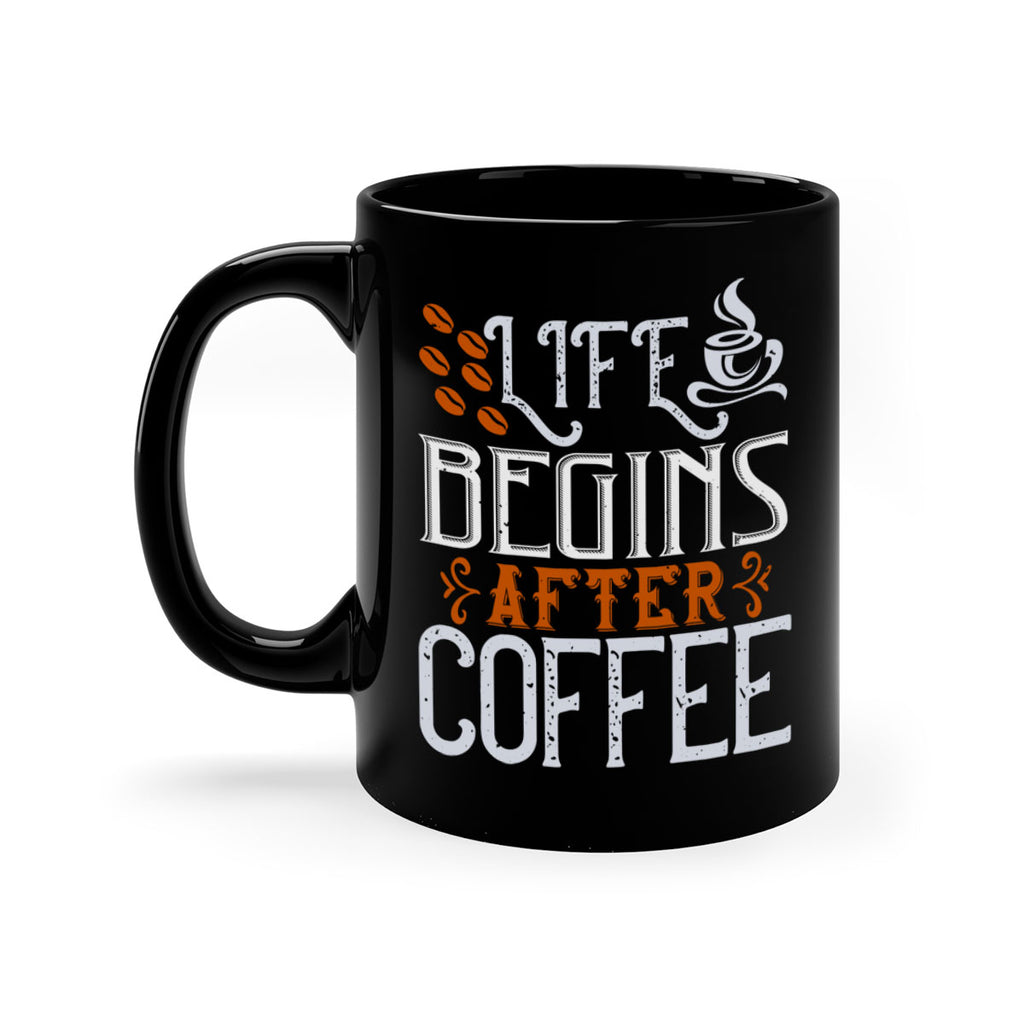 life begins after coffee 239#- coffee-Mug / Coffee Cup