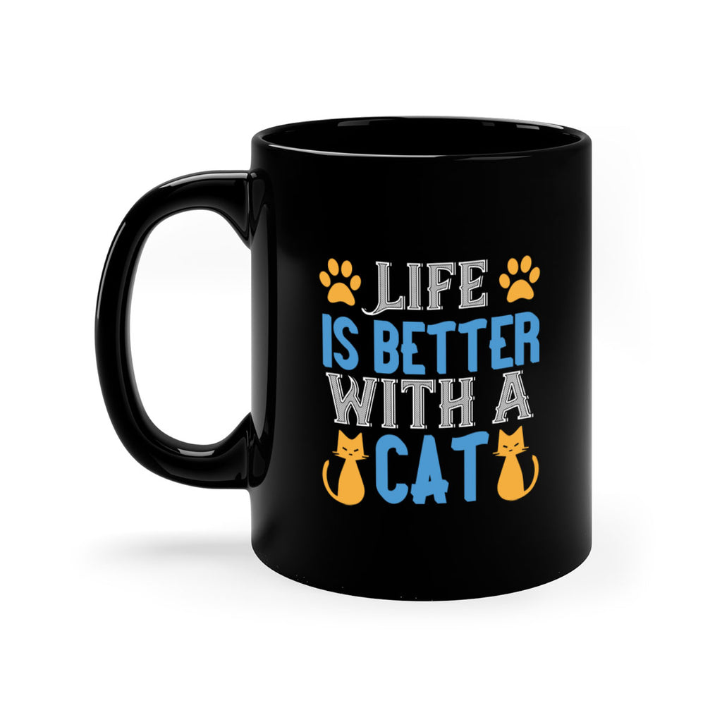 life is better with cat Style 64#- cat-Mug / Coffee Cup