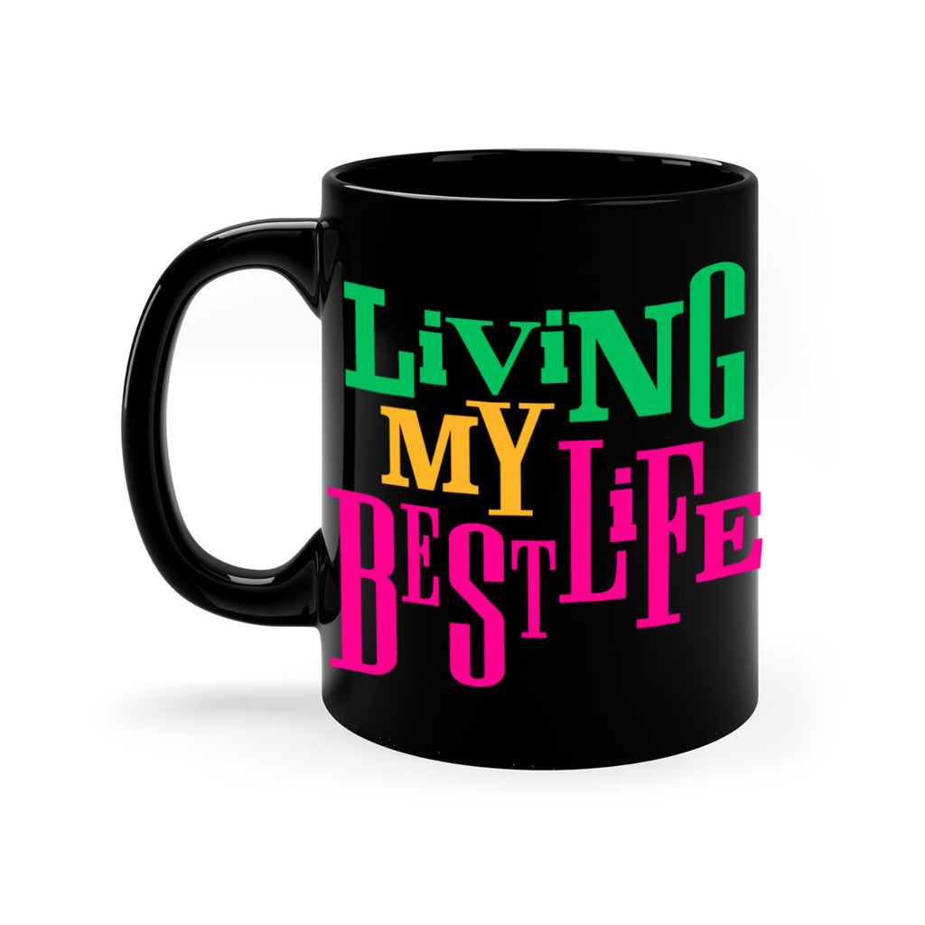 living my best life 96#- black words - phrases-Mug / Coffee Cup