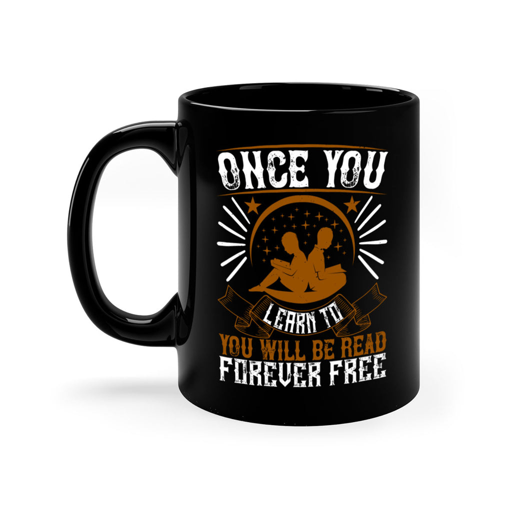 once you learn to read you will be forever free 56#- Reading - Books-Mug / Coffee Cup