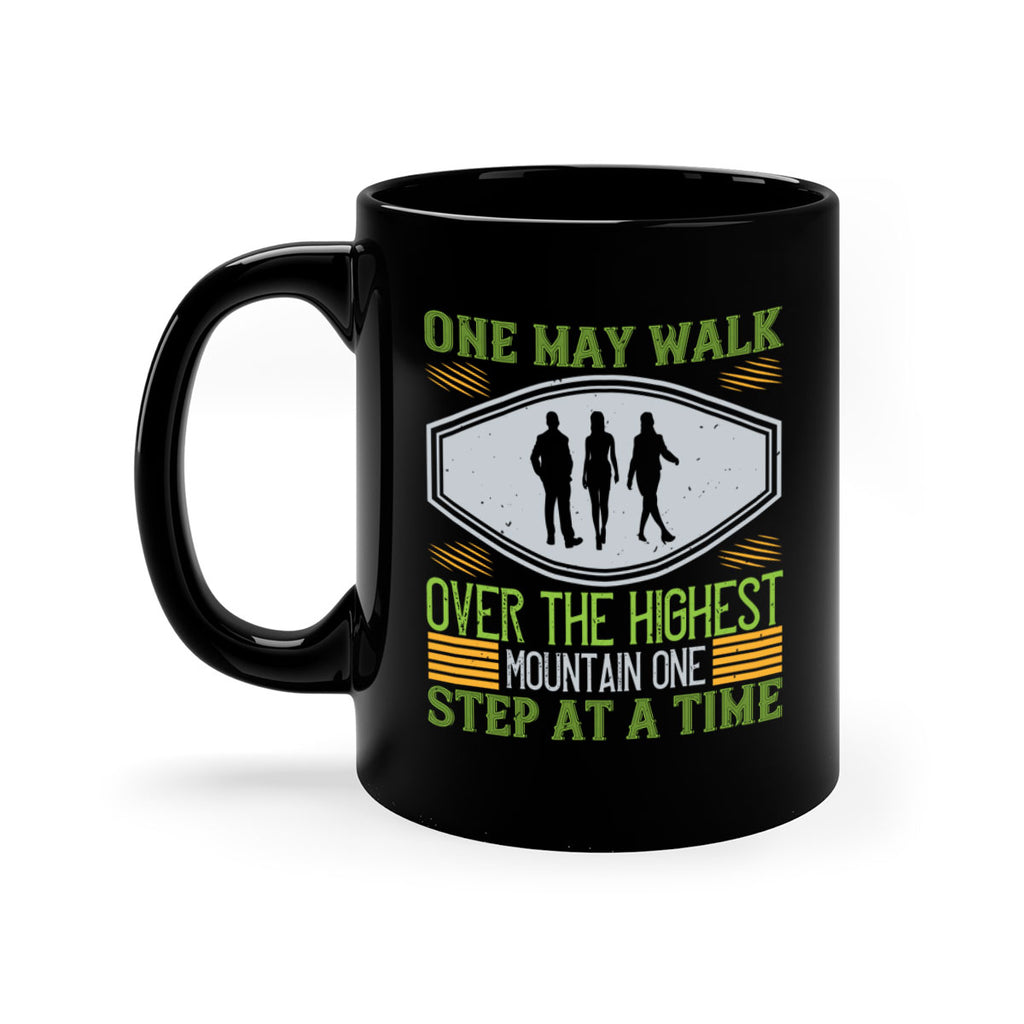 one may walk over the highest mountain one step at a time 35#- walking-Mug / Coffee Cup