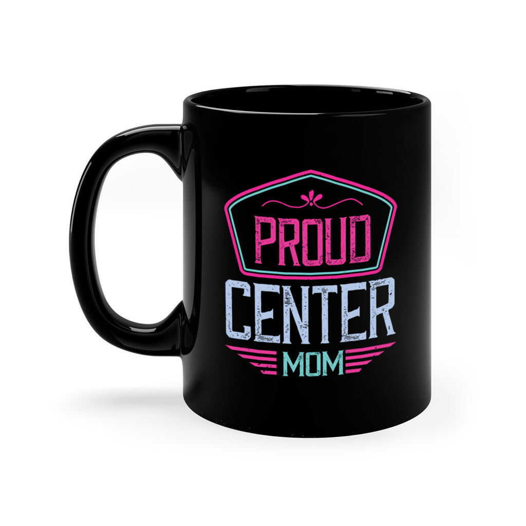 proud center mom 72#- mom-Mug / Coffee Cup