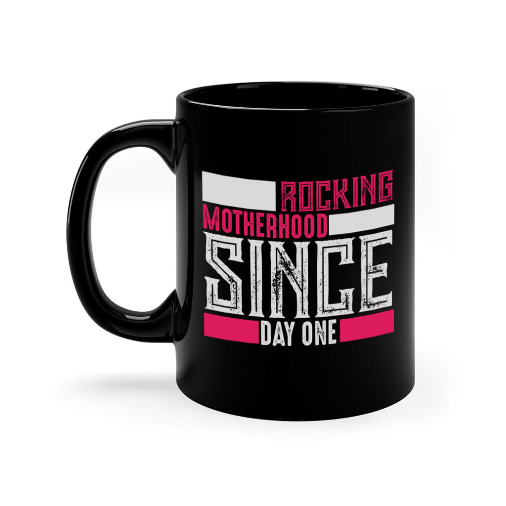 rocking motherhood since day one 68#- mom-Mug / Coffee Cup