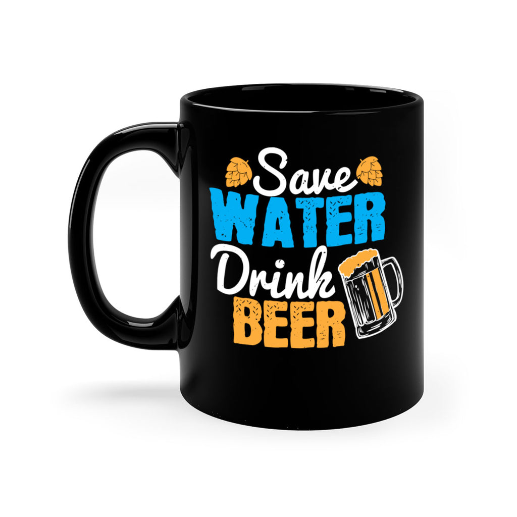 save water drink beer 12#- beer-Mug / Coffee Cup
