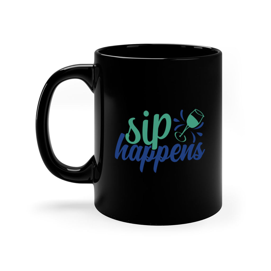 sip happens 165#- wine-Mug / Coffee Cup