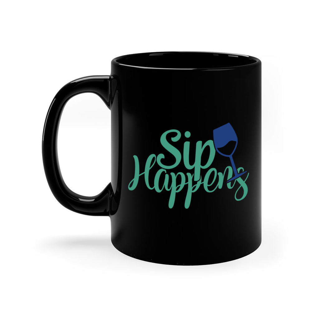 sip happens 166#- wine-Mug / Coffee Cup
