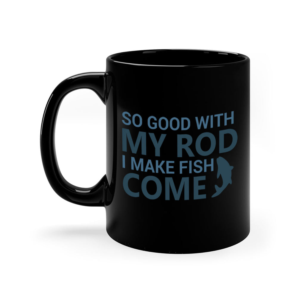 so good with my 39#- fishing-Mug / Coffee Cup