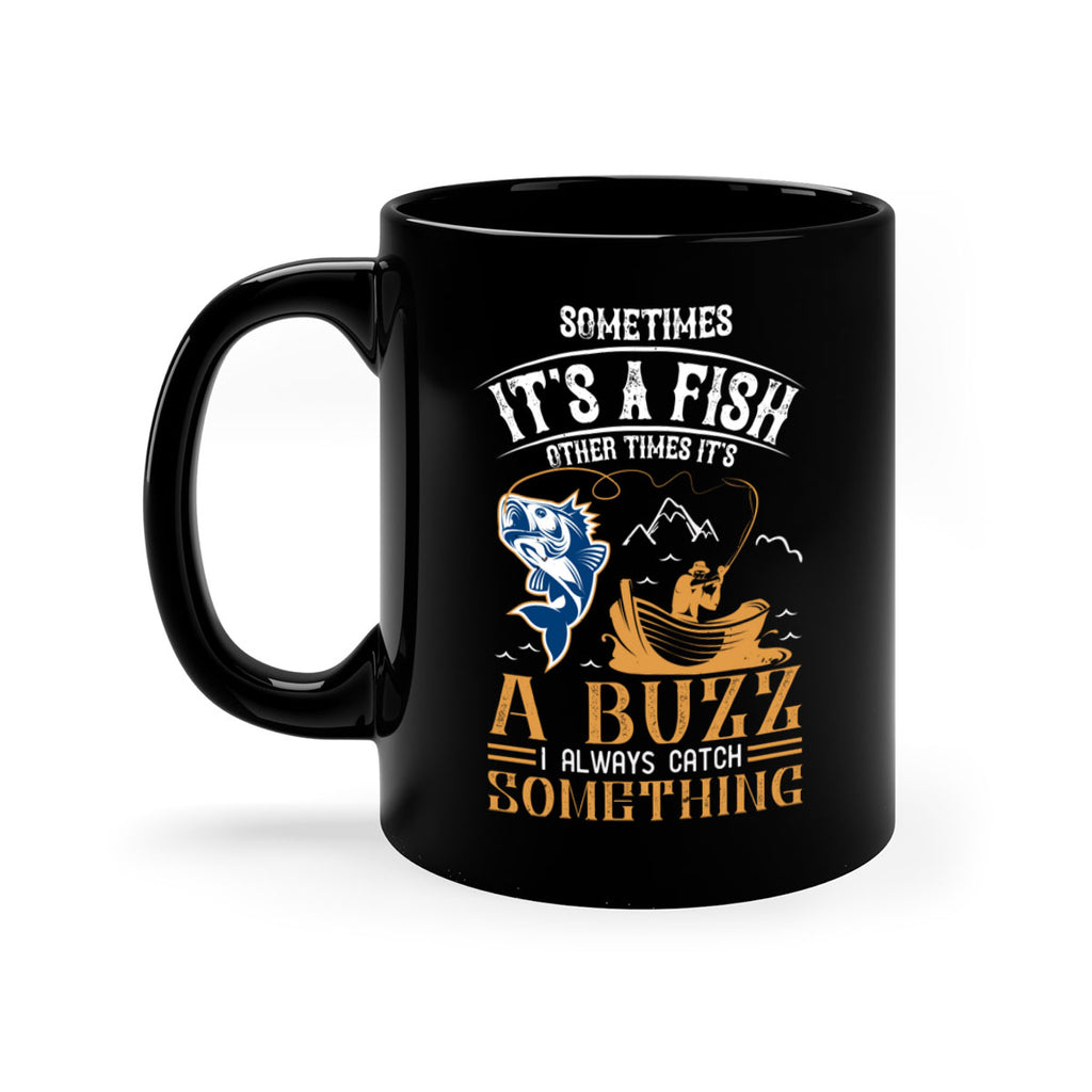 sometimes its a fish other times 282#- fishing-Mug / Coffee Cup