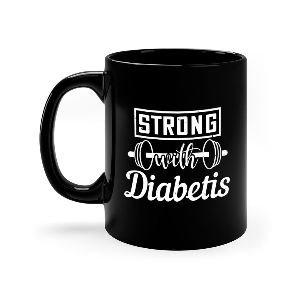 strog with diabetis Style 11#- diabetes-Mug / Coffee Cup