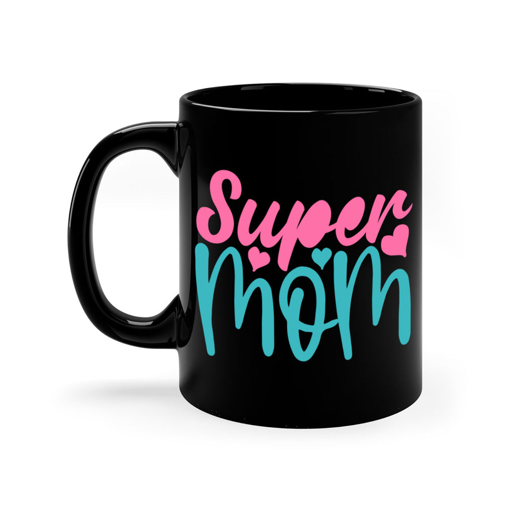 super mom 301#- mom-Mug / Coffee Cup