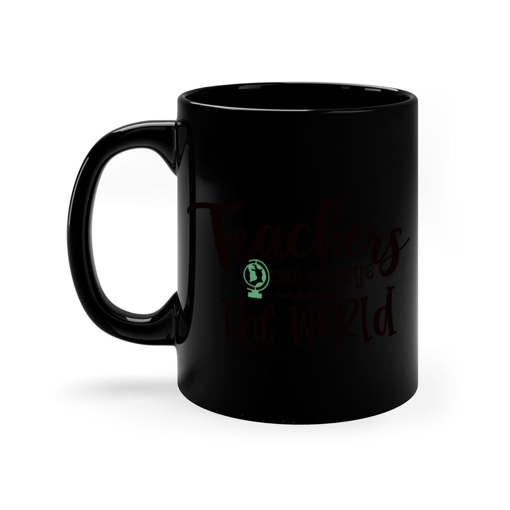 teachers can change the world Style 198#- teacher-Mug / Coffee Cup