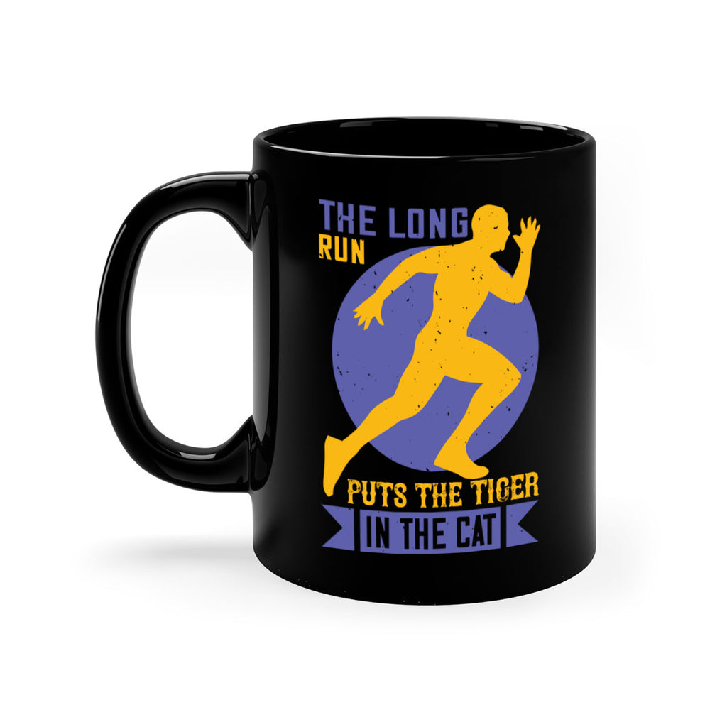 the long run puts the tiger in the cat 15#- running-Mug / Coffee Cup
