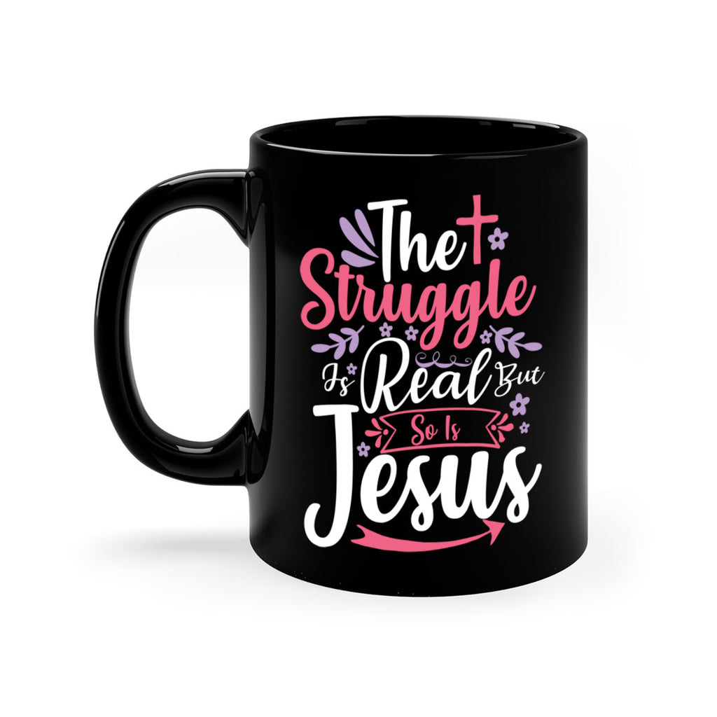 the struggle is real but so is jesus 5#- easter-Mug / Coffee Cup