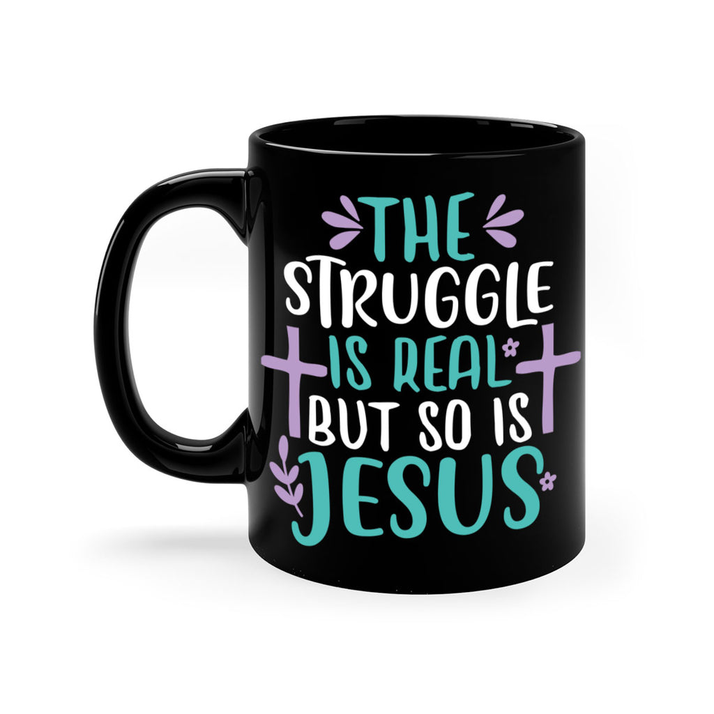 the struggle is real but so is jesusss 3#- easter-Mug / Coffee Cup