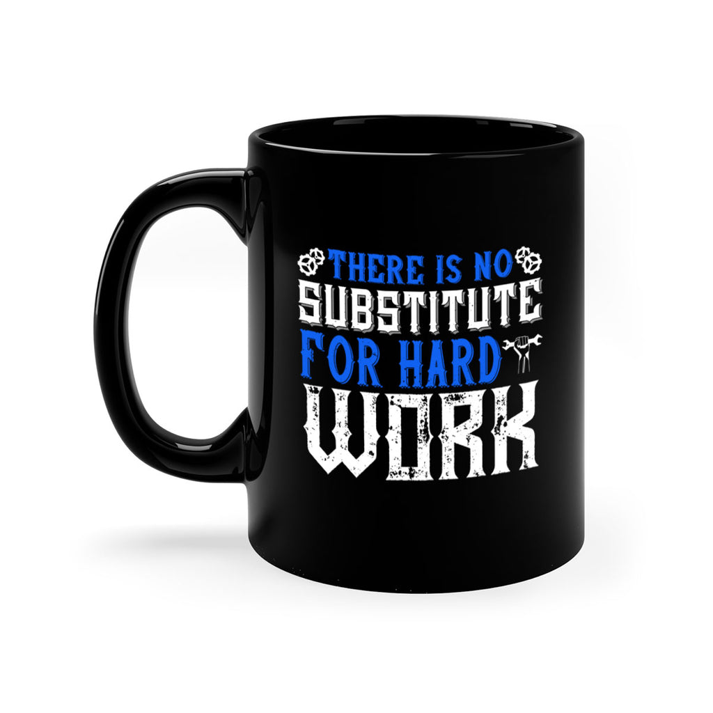 ther is no substitute for hard work 1#- labor day-Mug / Coffee Cup