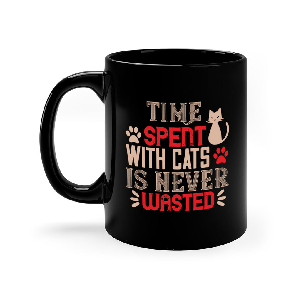 time spend with cat is never wasted Style 121#- cat-Mug / Coffee Cup
