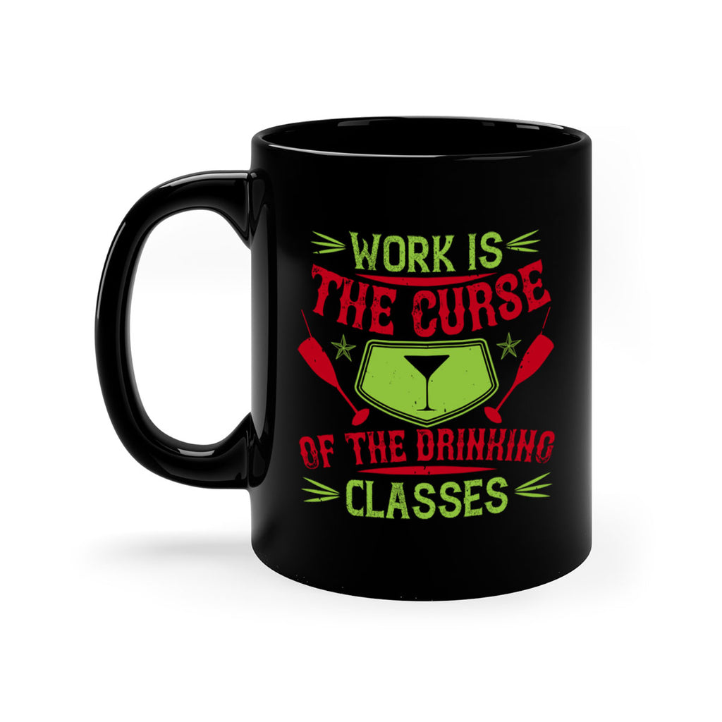 work is the curse of the drinking classes 16#- drinking-Mug / Coffee Cup