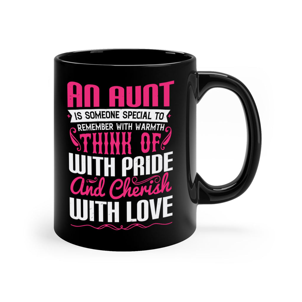 An aunt is someone special to remember with warmth think of Style 3#- aunt-Mug / Coffee Cup