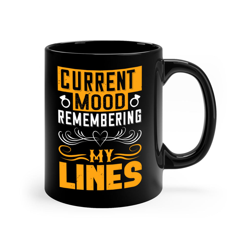 Current mood Remembering my lines 76#- bride-Mug / Coffee Cup